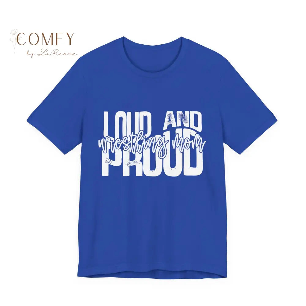 Distressed Loud and Proud Wrestling Mom Shirt • Wrestling Mom Game Day Tee • Unisex Jersey Short Sleeve T-Shirt