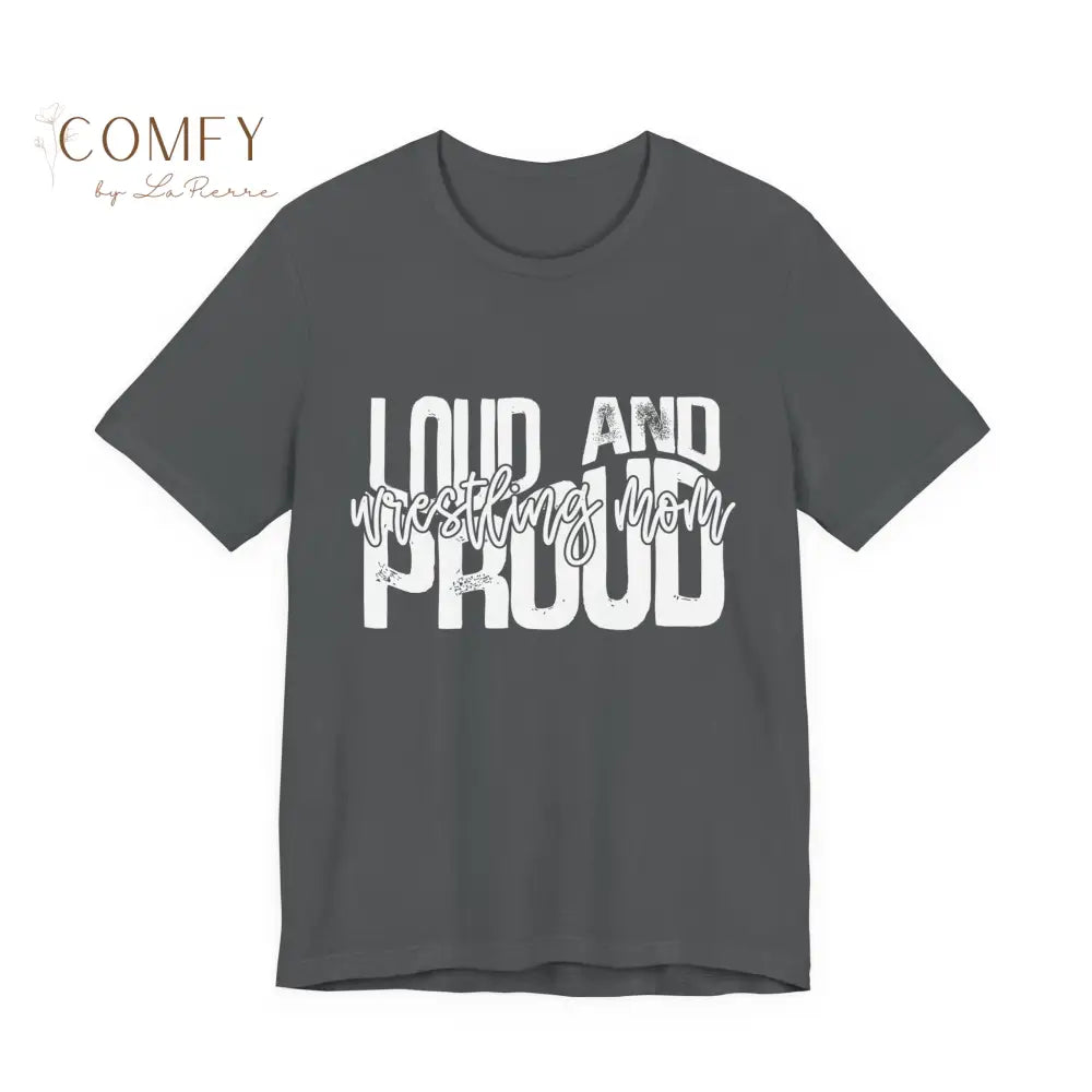 Distressed Loud and Proud Wrestling Mom Shirt • Wrestling Mom Game Day Tee • Unisex Jersey Short Sleeve T-Shirt