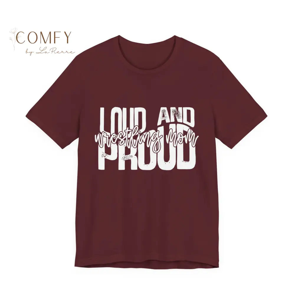 Distressed Loud and Proud Wrestling Mom Shirt • Wrestling Mom Game Day Tee • Unisex Jersey Short Sleeve T-Shirt