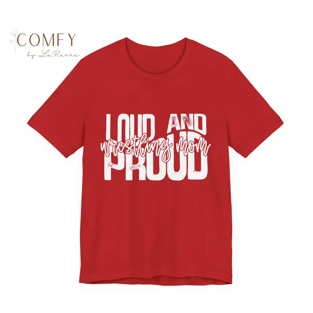 Distressed Loud and Proud Wrestling Mom Shirt • Wrestling Mom Game Day Tee • Unisex Jersey Short Sleeve T-Shirt
