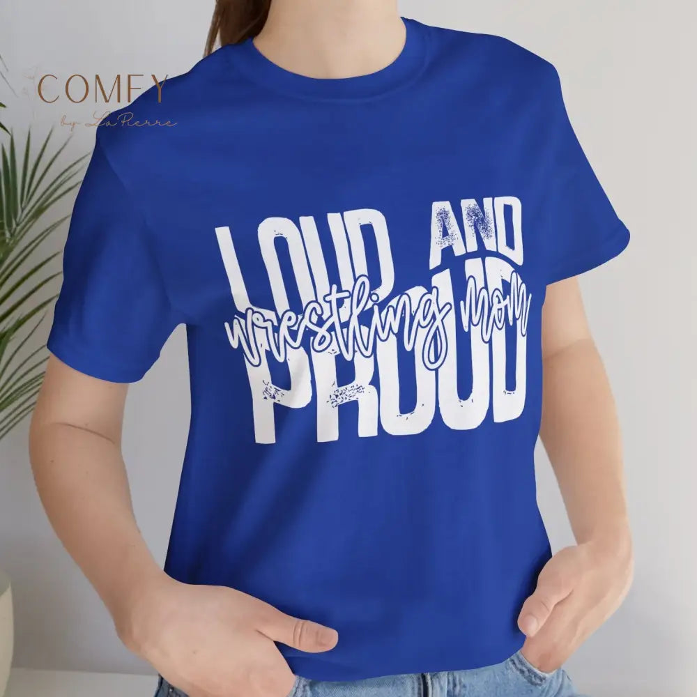 Distressed Loud and Proud Wrestling Mom Shirt • Wrestling Mom Game Day Tee • Unisex Jersey Short Sleeve T-Shirt