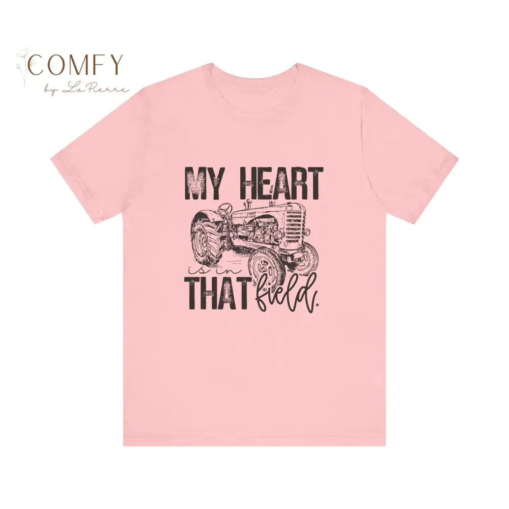 Distressed ’My Heart is in that Field’ tractor shirt - Unisex Jersey Short Sleeve Tee (XS-5XL) Pink / S T-Shirt