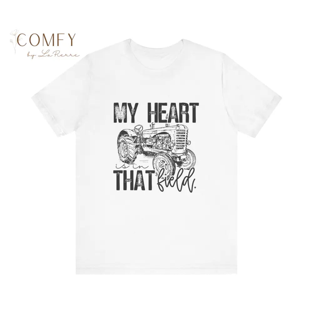 Distressed ’My Heart is in that Field’ tractor shirt - Unisex Jersey Short Sleeve Tee (XS-5XL) T-Shirt