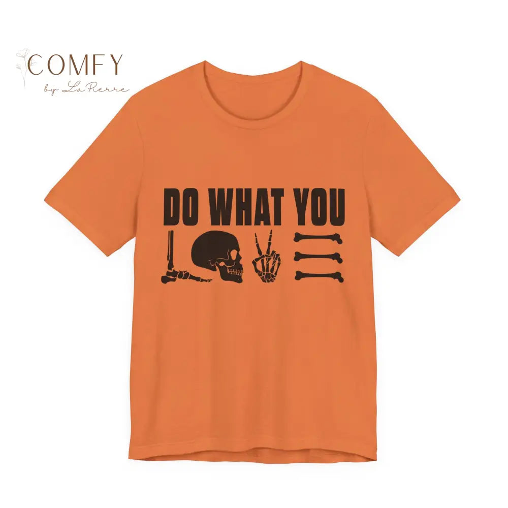 Do What You Love X-Ray Tech Shirt • Rad Tech Radiology Professional Tee • Unisex Jersey Short Sleeve T-Shirt (XS–5XL)