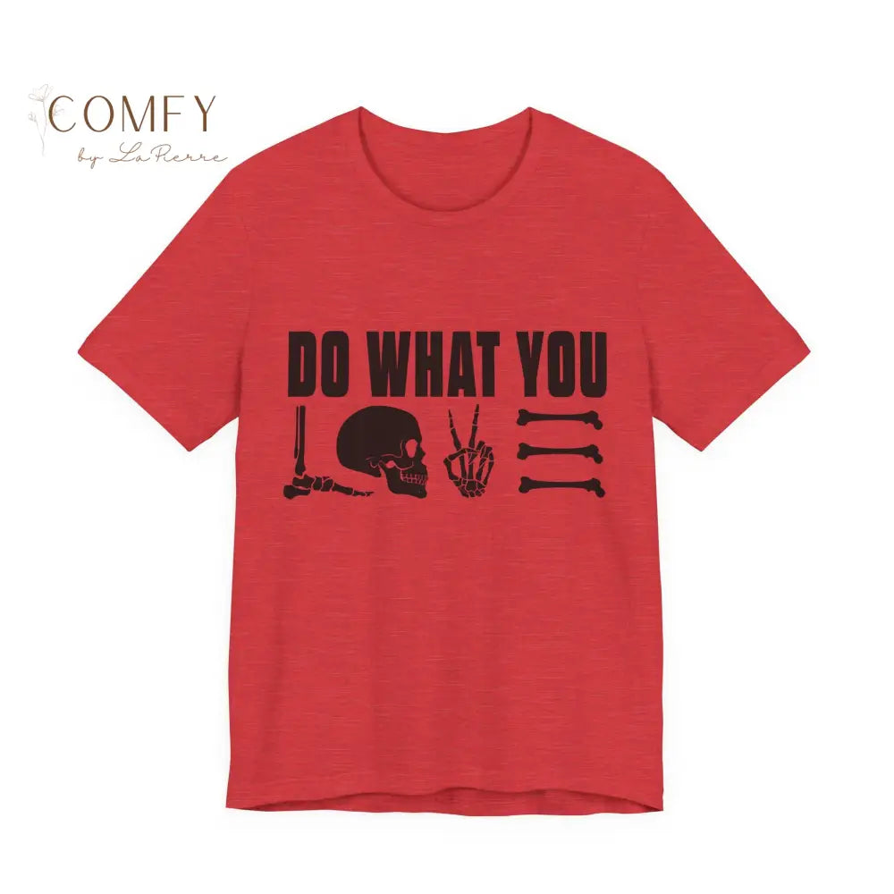 Do What You Love X-Ray Tech Shirt • Rad Tech Radiology Professional Tee • Unisex Jersey Short Sleeve T-Shirt (XS–5XL)