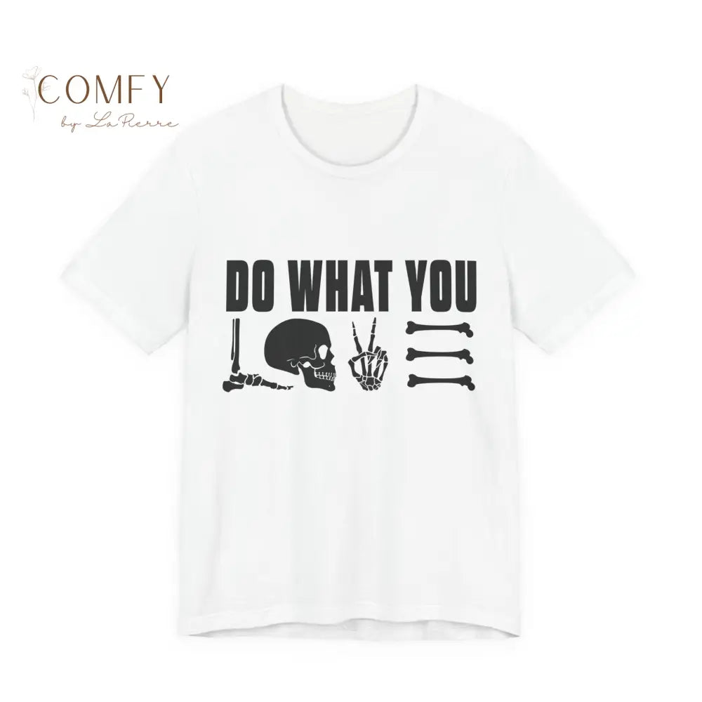 Do What You Love X-Ray Tech Shirt • Rad Tech Radiology Professional Tee • Unisex Jersey Short Sleeve T-Shirt (XS–5XL)