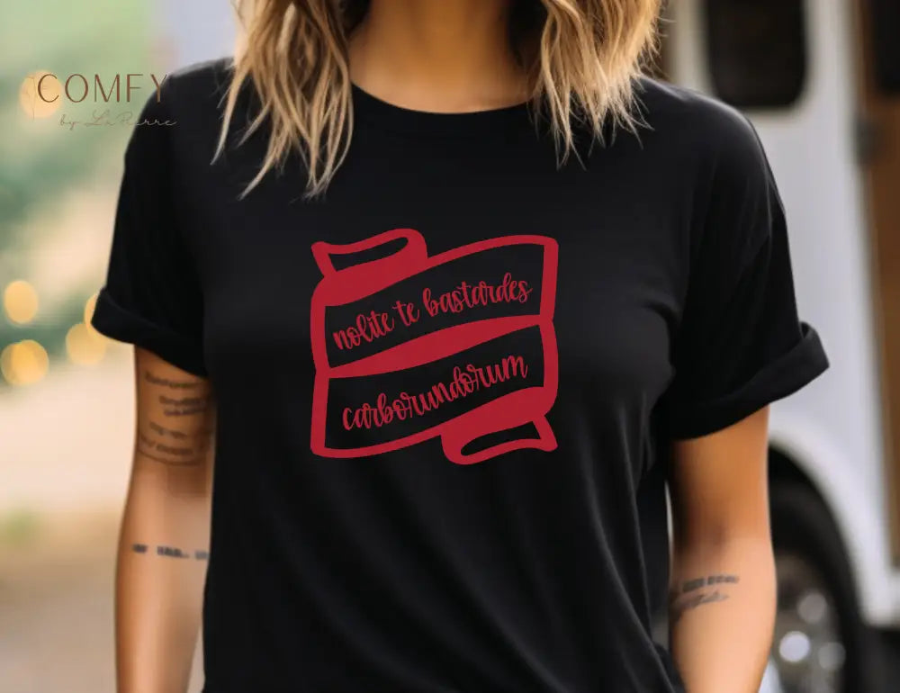 “Don’t Let the Bastards Grind You Down” Shirt • Nolite Te Bastardes Carborundorum Tee • Empowering Latin Quote Unisex