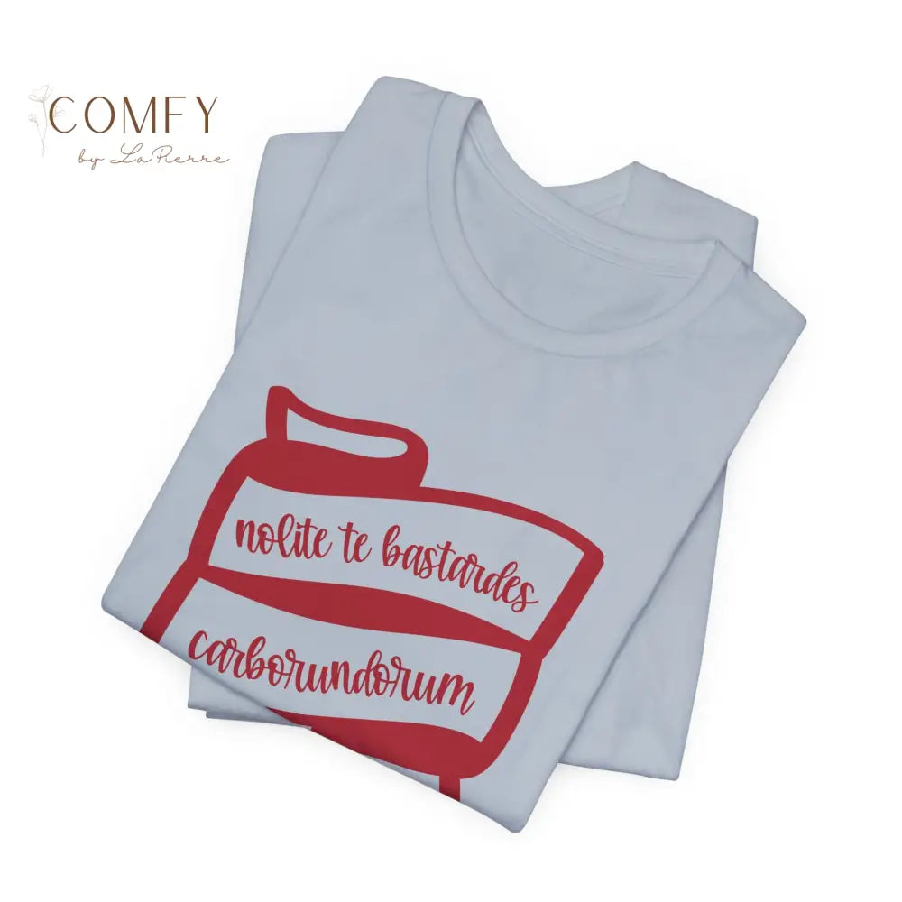 “Don’t Let the Bastards Grind You Down” Shirt • Nolite Te Bastardes Carborundorum Tee • Empowering Latin Quote Unisex