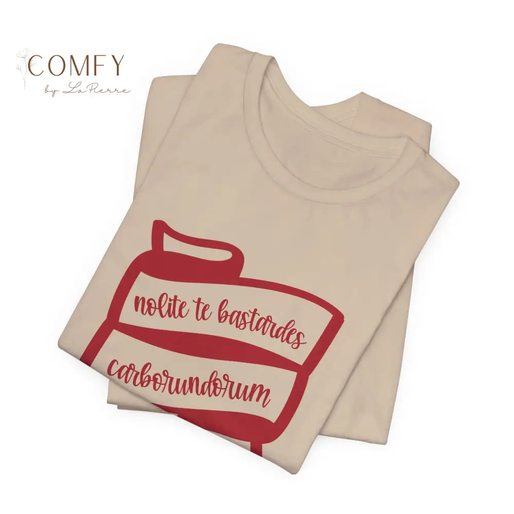 “Don’t Let the Bastards Grind You Down” Shirt • Nolite Te Bastardes Carborundorum Tee • Empowering Latin Quote Unisex