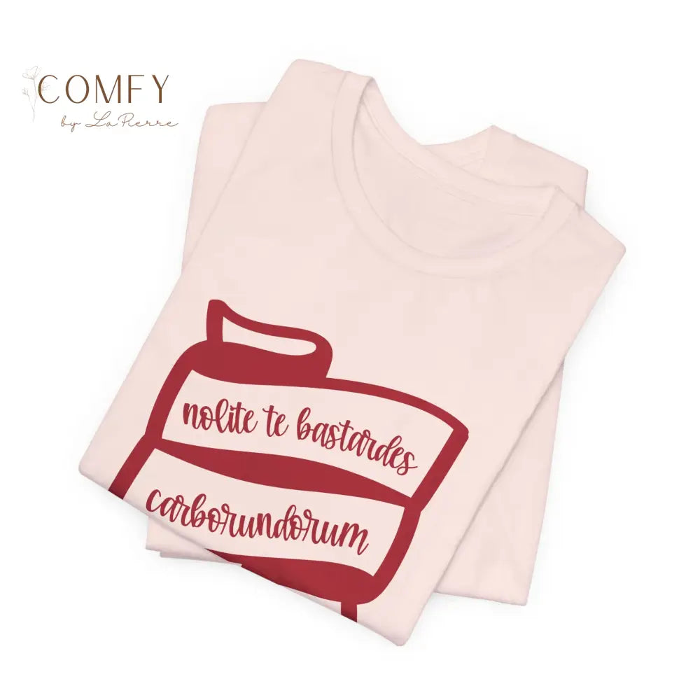 “Don’t Let the Bastards Grind You Down” Shirt • Nolite Te Bastardes Carborundorum Tee • Empowering Latin Quote Unisex