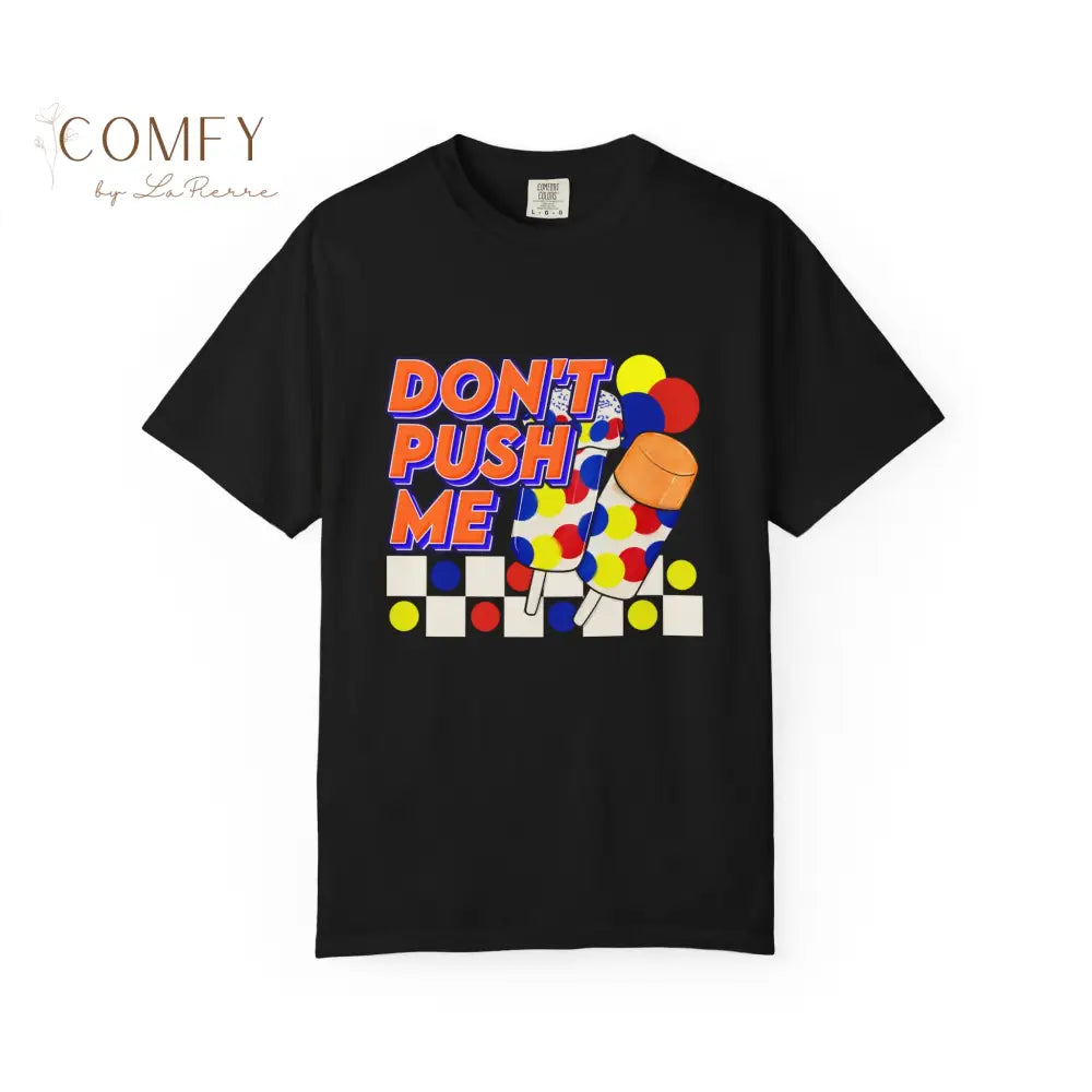 Don’t Push Me Ice Cream Shirt • Retro Food Graphic Tee • Vintage Cute Dessert T-Shirt • Funny Retro Aesthetic Shirt