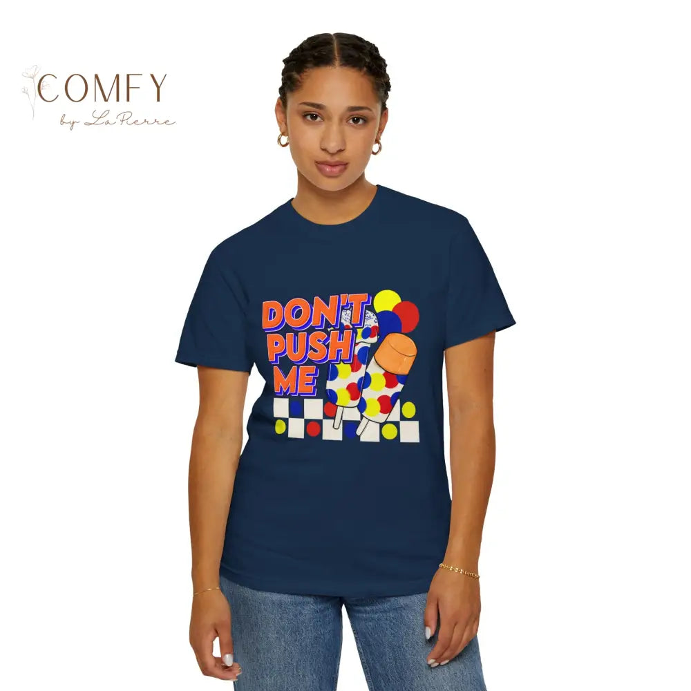 Don’t Push Me Ice Cream Shirt • Retro Food Graphic Tee • Vintage Cute Dessert T-Shirt • Funny Retro Aesthetic Shirt