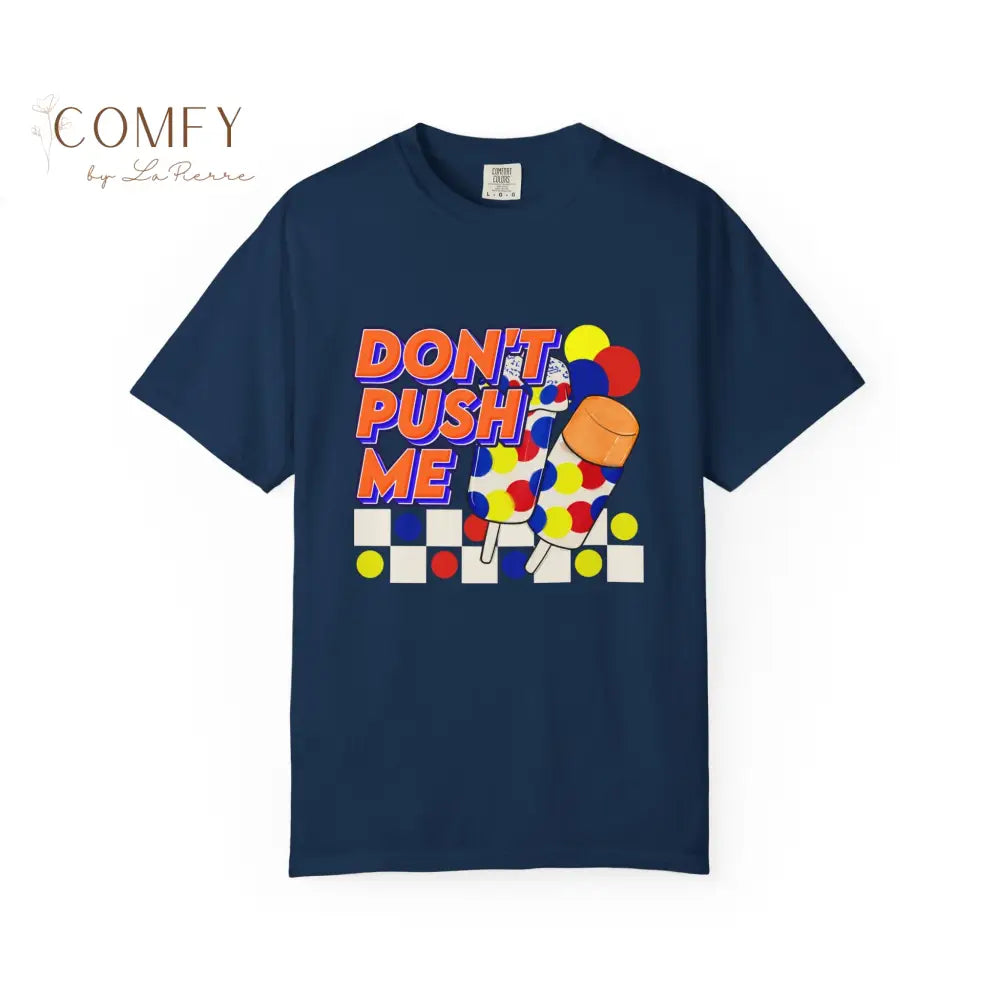 Don’t Push Me Ice Cream Shirt • Retro Food Graphic Tee • Vintage Cute Dessert T-Shirt • Funny Retro Aesthetic Shirt