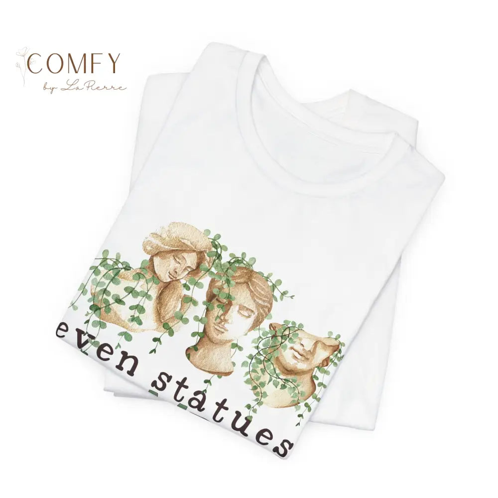 Even Statues Crumble Emotional Aesthetic Tee • Poetic Quote Shirt • Unisex Jersey Short Sleeve T-Shirt (XS–5XL) T-Shirt