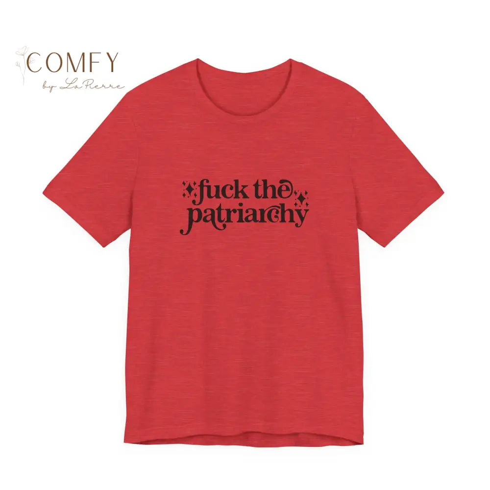 “F*ck the Patriarchy” Feminist Graphic Tee • Bold Women’s Rights Protest Shirt • Unisex Jersey Short Sleeve T-Shirt