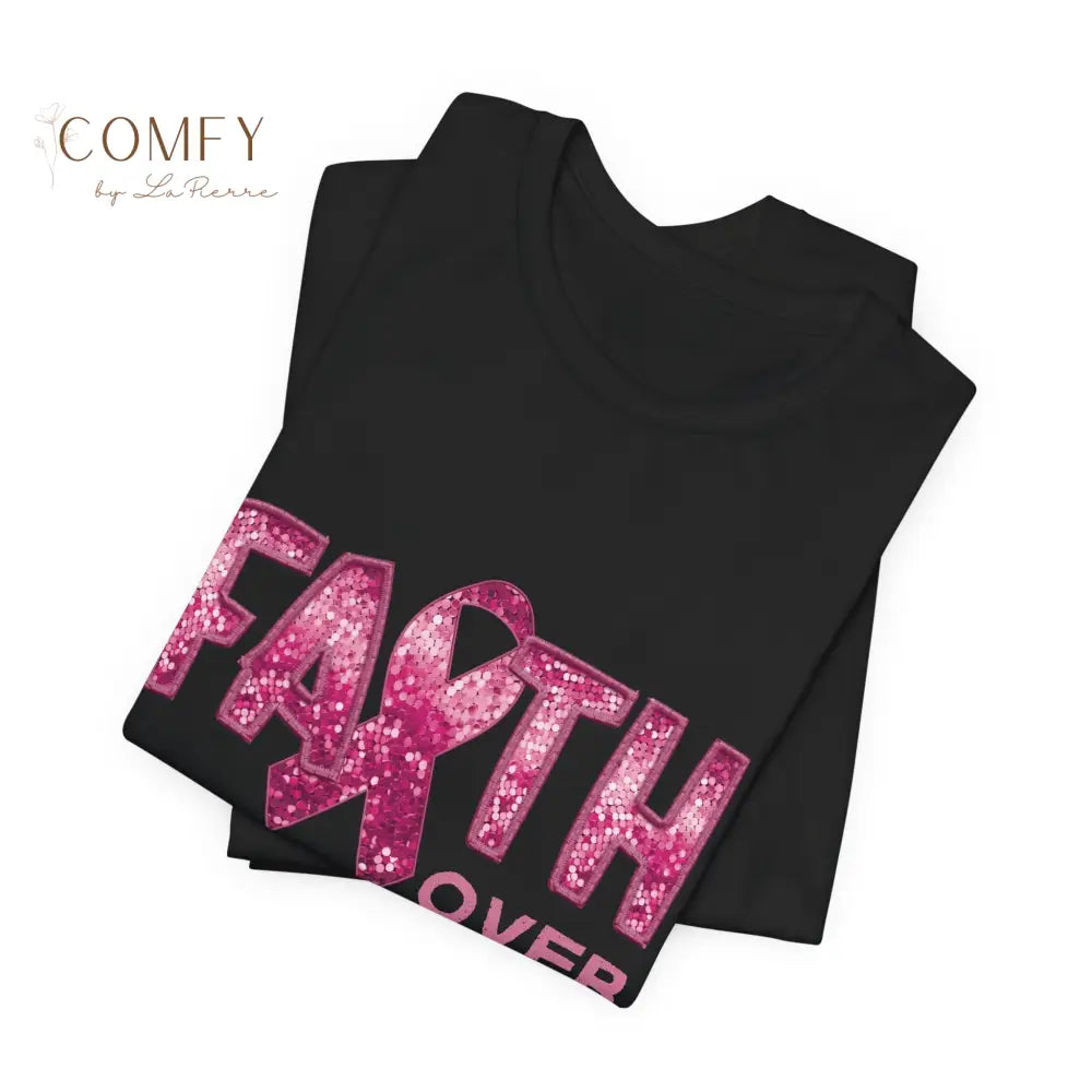 Faith Over Fear Breast Cancer Awareness Shirt • Pink Ribbon Support Tee • Unisex Jersey T-Shirt (XS–5XL) T-Shirt
