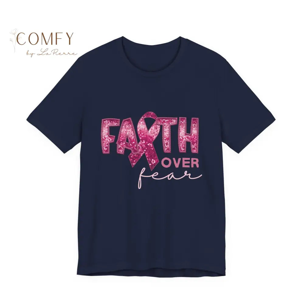Faith Over Fear Breast Cancer Awareness Shirt • Pink Ribbon Support Tee • Unisex Jersey T-Shirt (XS–5XL) Navy / S
