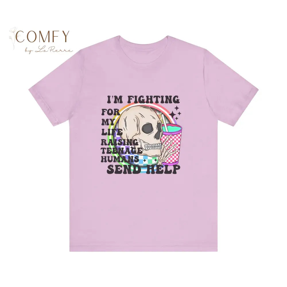 Fighting for My Life Raising Teenage Humans Shirt • Funny Mom & Dad Parenting Tee • Send Help Graphic T-Shirt • Unisex