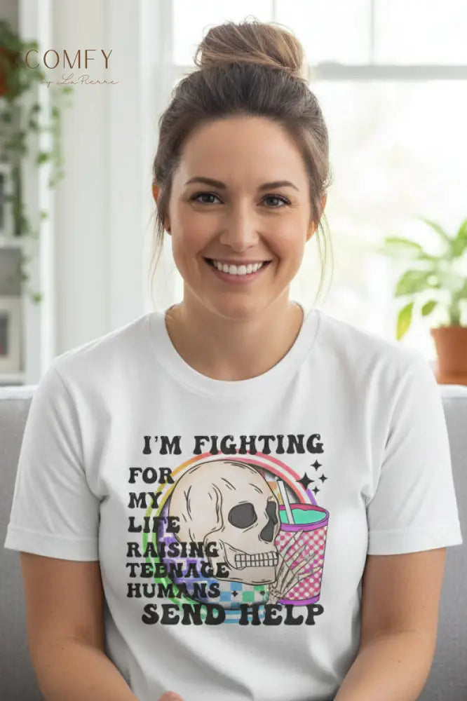 Fighting for My Life Raising Teenage Humans Shirt • Funny Mom & Dad Parenting Tee • Send Help Graphic T-Shirt • Unisex