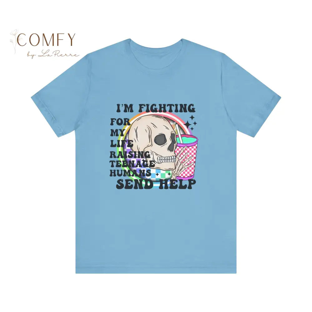 Fighting for My Life Raising Teenage Humans Shirt • Funny Mom & Dad Parenting Tee • Send Help Graphic T-Shirt • Unisex