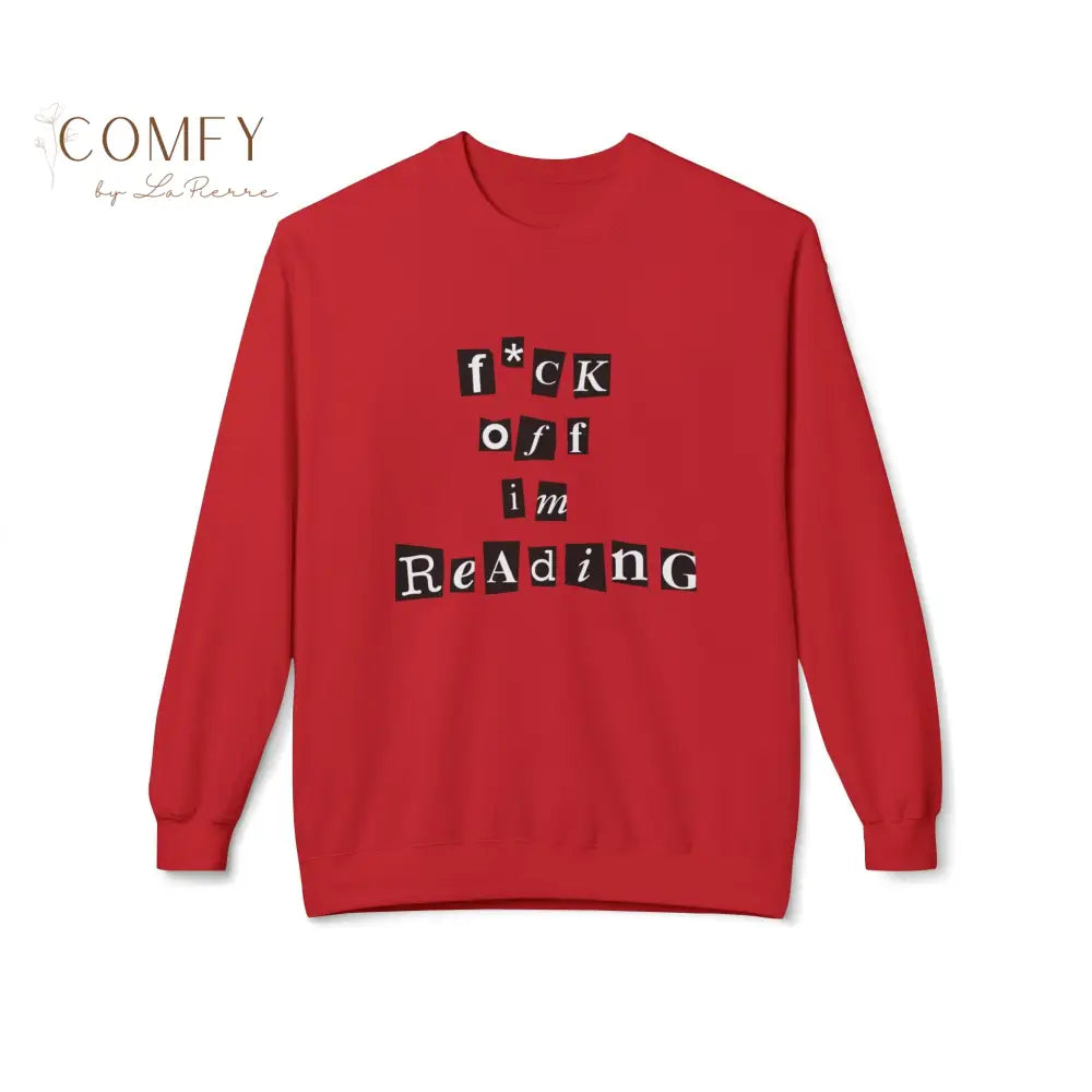 Funny Book Lover Sweater • “Fuck Off I’m Reading” Sweatshirt • Sarcastic Reader Gift • Bookworm Literary Humor Unisex