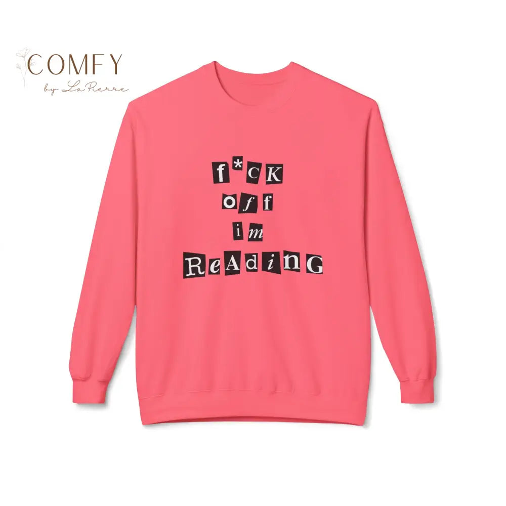 Funny Book Lover Sweater • “Fuck Off I’m Reading” Sweatshirt • Sarcastic Reader Gift • Bookworm Literary Humor Unisex