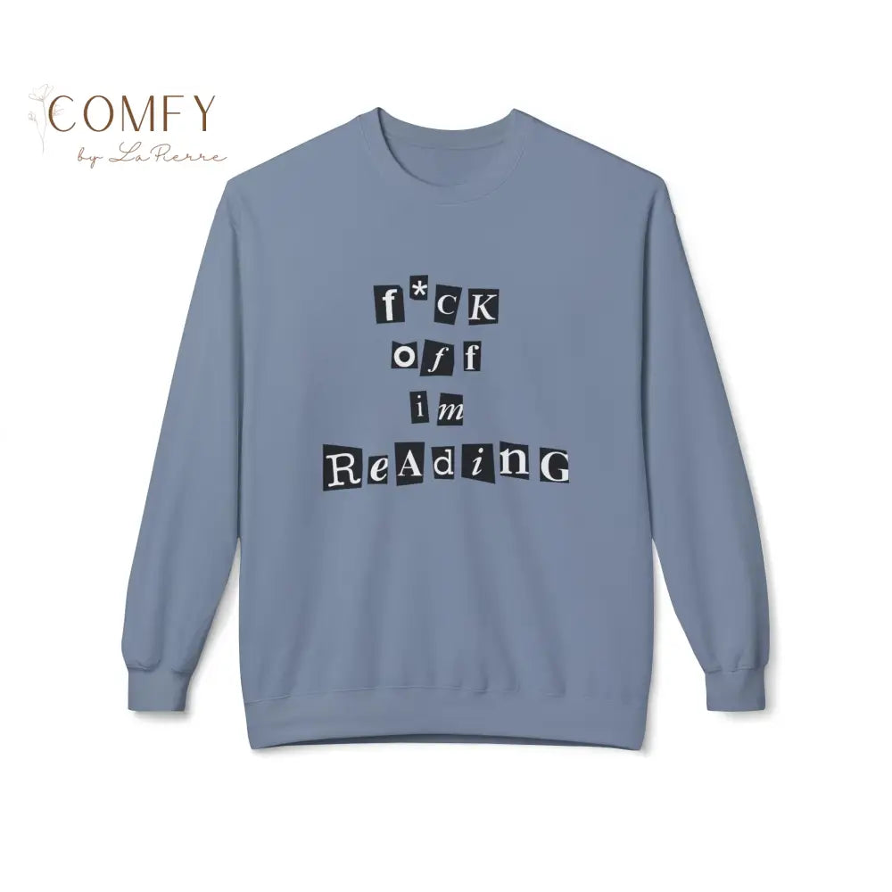 Funny Book Lover Sweater • “Fuck Off I’m Reading” Sweatshirt • Sarcastic Reader Gift • Bookworm Literary Humor Unisex