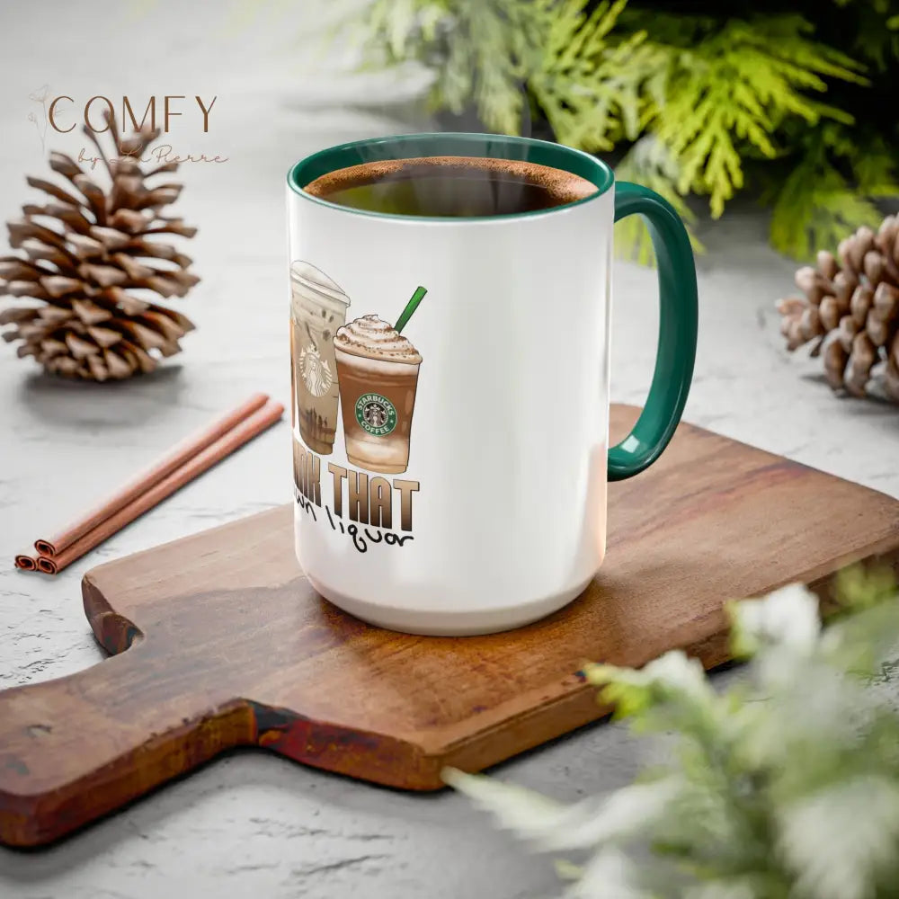 Funny brown liquor Coffee Mug • “I Drink That Brown Liquor” Ceramic Cup • Coffee Humor Mug (11oz & 15oz) Mug