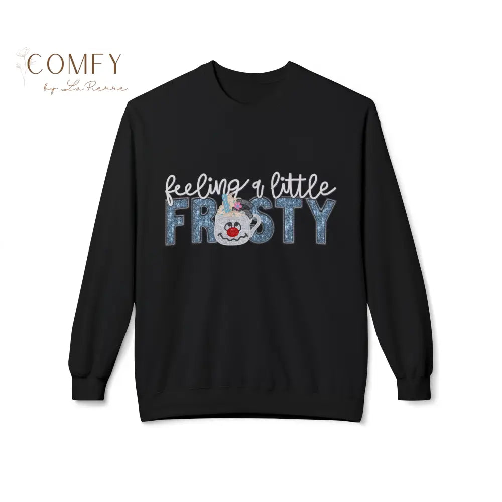 Funny Christmas “Feeling a Little Frosty” Sweatshirt • Cute Winter Humor Crewneck • Festive Holiday Graphic Pullover