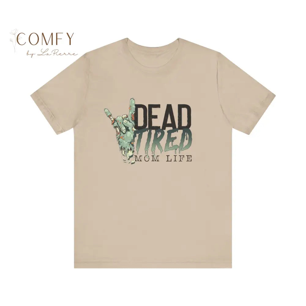 Funny Dead Tired Mom Shirt • Exhausted Mom Life Tee • Parenting Humor Graphic T-Shirt • Unisex Jersey Tee XS–5XL T-Shirt