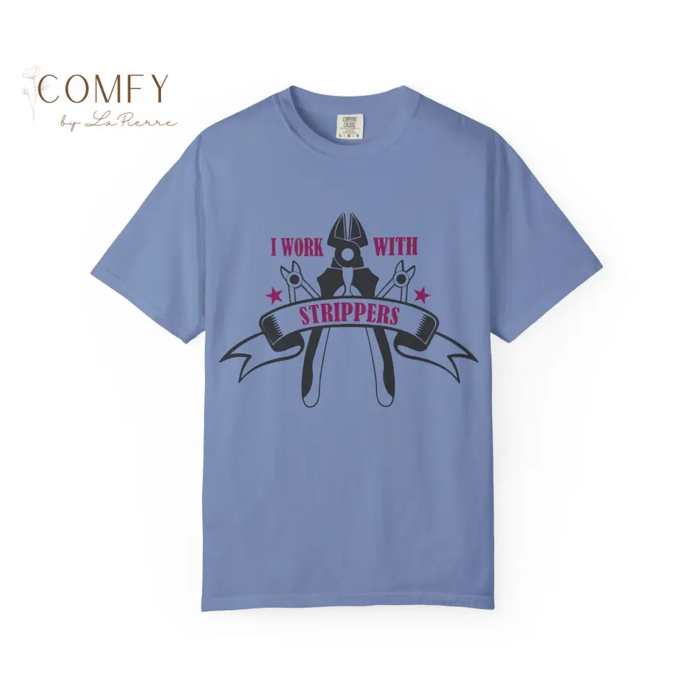 Funny Electrician Shirt • “I Work With Strippers” Handyman Humor Tee • Unisex Garment-Dyed T-Shirt (S–4XL) T-Shirt