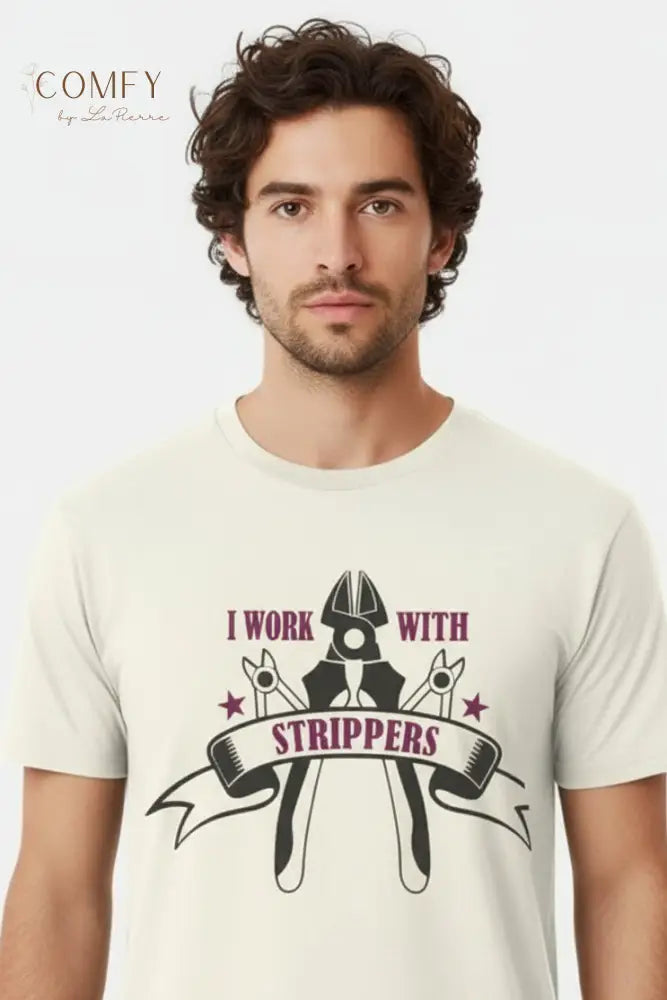 Funny Electrician Shirt • “I Work With Strippers” Handyman Humor Tee • Unisex Garment-Dyed T-Shirt (S–4XL) T-Shirt