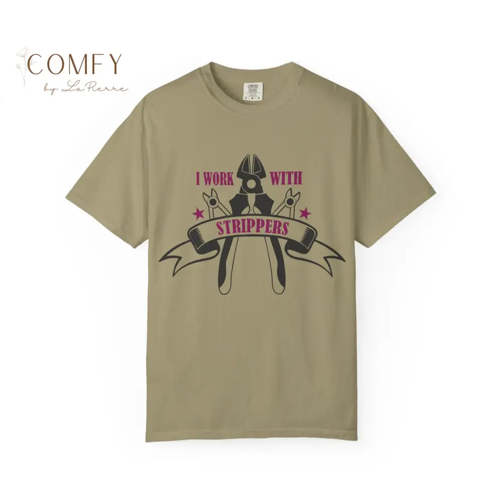 Funny Electrician Shirt • “I Work With Strippers” Handyman Humor Tee • Unisex Garment-Dyed T-Shirt (S–4XL) T-Shirt