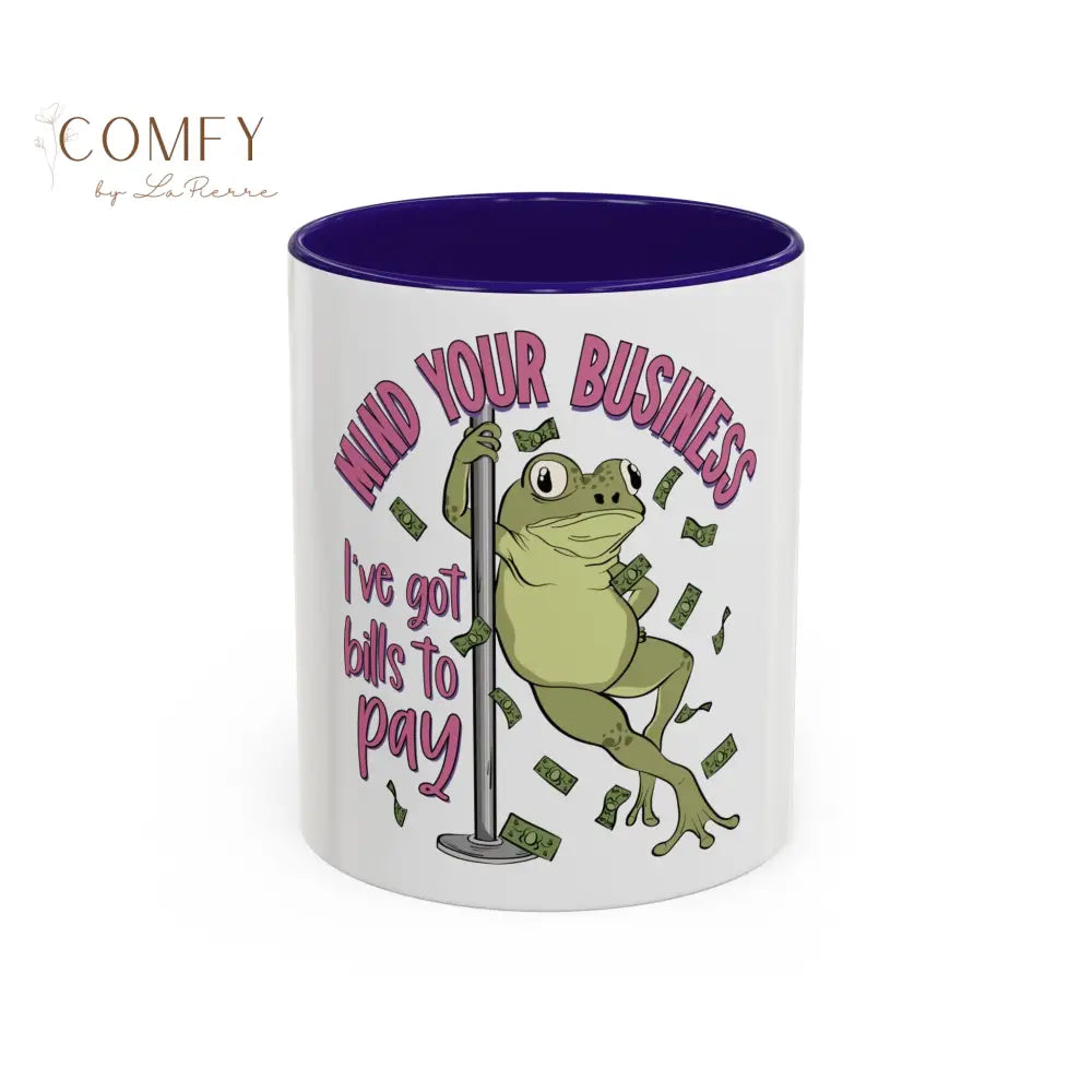 Funny Frog Pole Dance Mug • “Mind Your Business I’ve Got Bills to Pay” Coffee Cup • Pole Dancing Frog Humor Mug • Gift