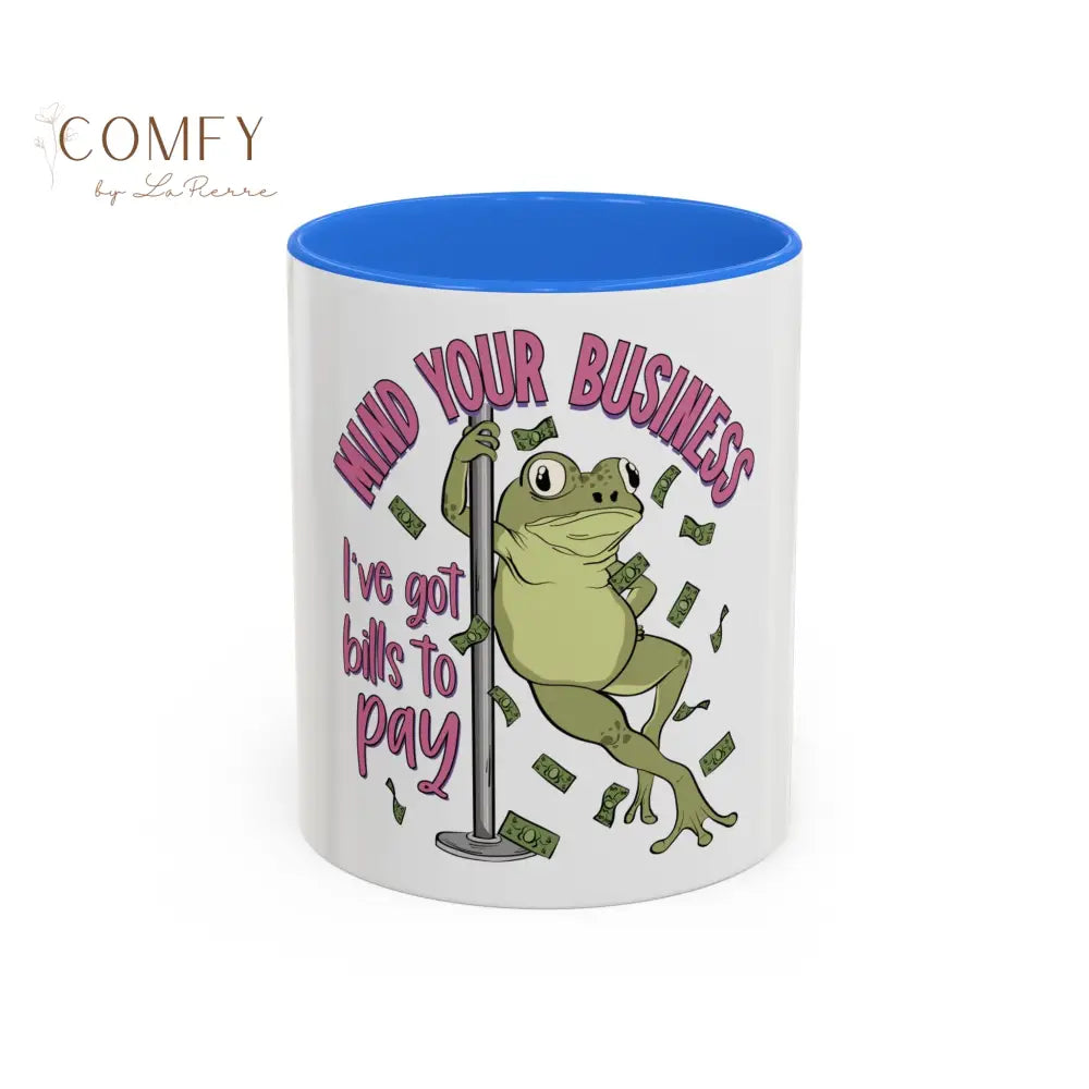 Funny Frog Pole Dance Mug • “Mind Your Business I’ve Got Bills to Pay” Coffee Cup • Pole Dancing Frog Humor Mug • Gift