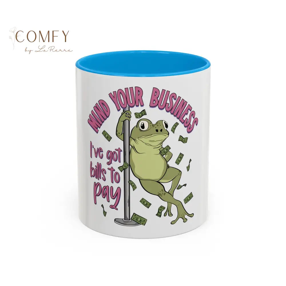 Funny Frog Pole Dance Mug • “Mind Your Business I’ve Got Bills to Pay” Coffee Cup • Pole Dancing Frog Humor Mug • Gift