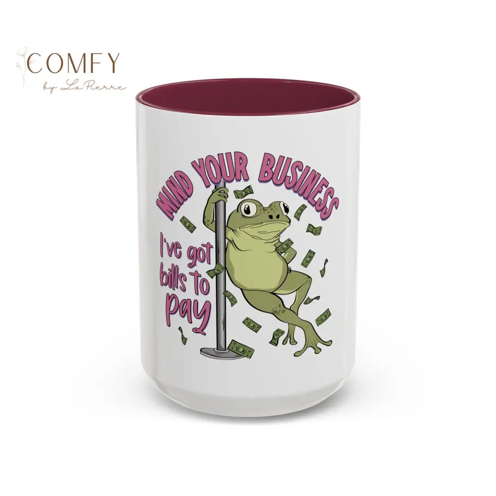 Funny Frog Pole Dance Mug • “Mind Your Business I’ve Got Bills to Pay” Coffee Cup • Pole Dancing Frog Humor Mug • Gift