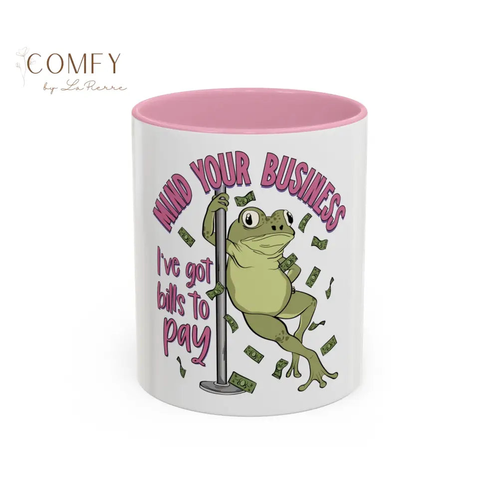 Funny Frog Pole Dance Mug • “Mind Your Business I’ve Got Bills to Pay” Coffee Cup • Pole Dancing Frog Humor Mug • Gift