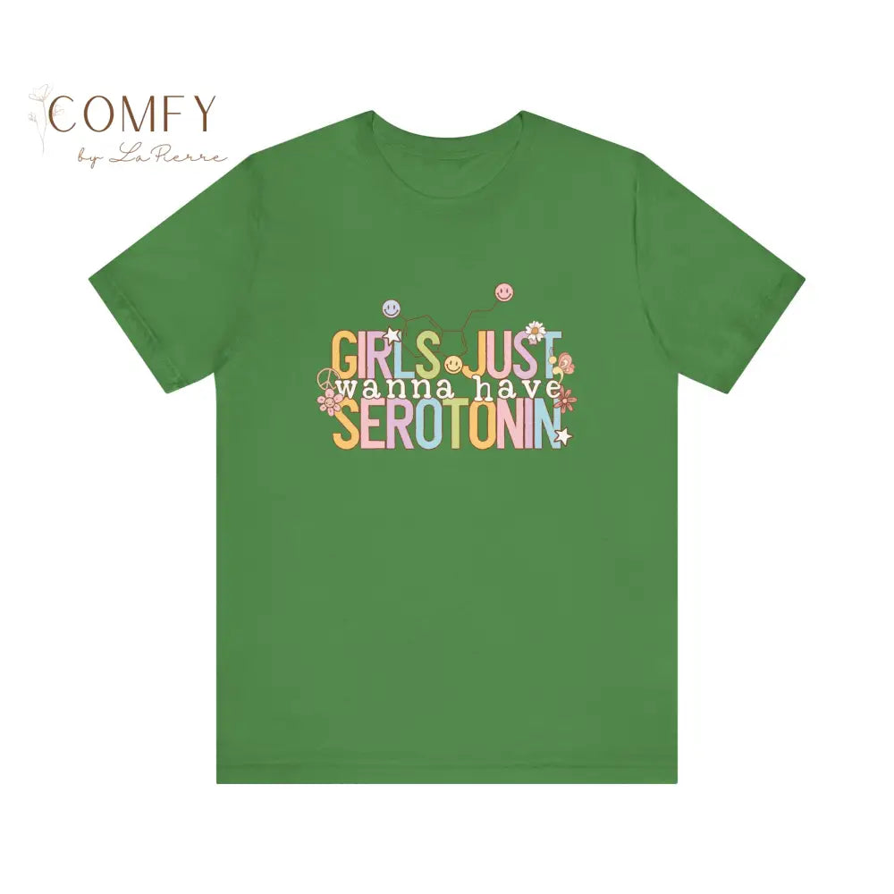 Funny “Girls Just Want to Have Serotonin” Shirt • Mental Health Humor Tee • Cute Relatable Graphic T-Shirt • Unisex