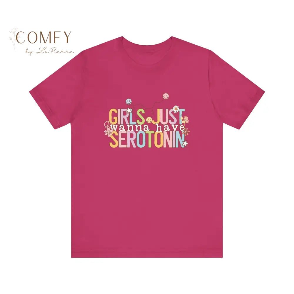 Funny “Girls Just Want to Have Serotonin” Shirt • Mental Health Humor Tee • Cute Relatable Graphic T-Shirt • Unisex