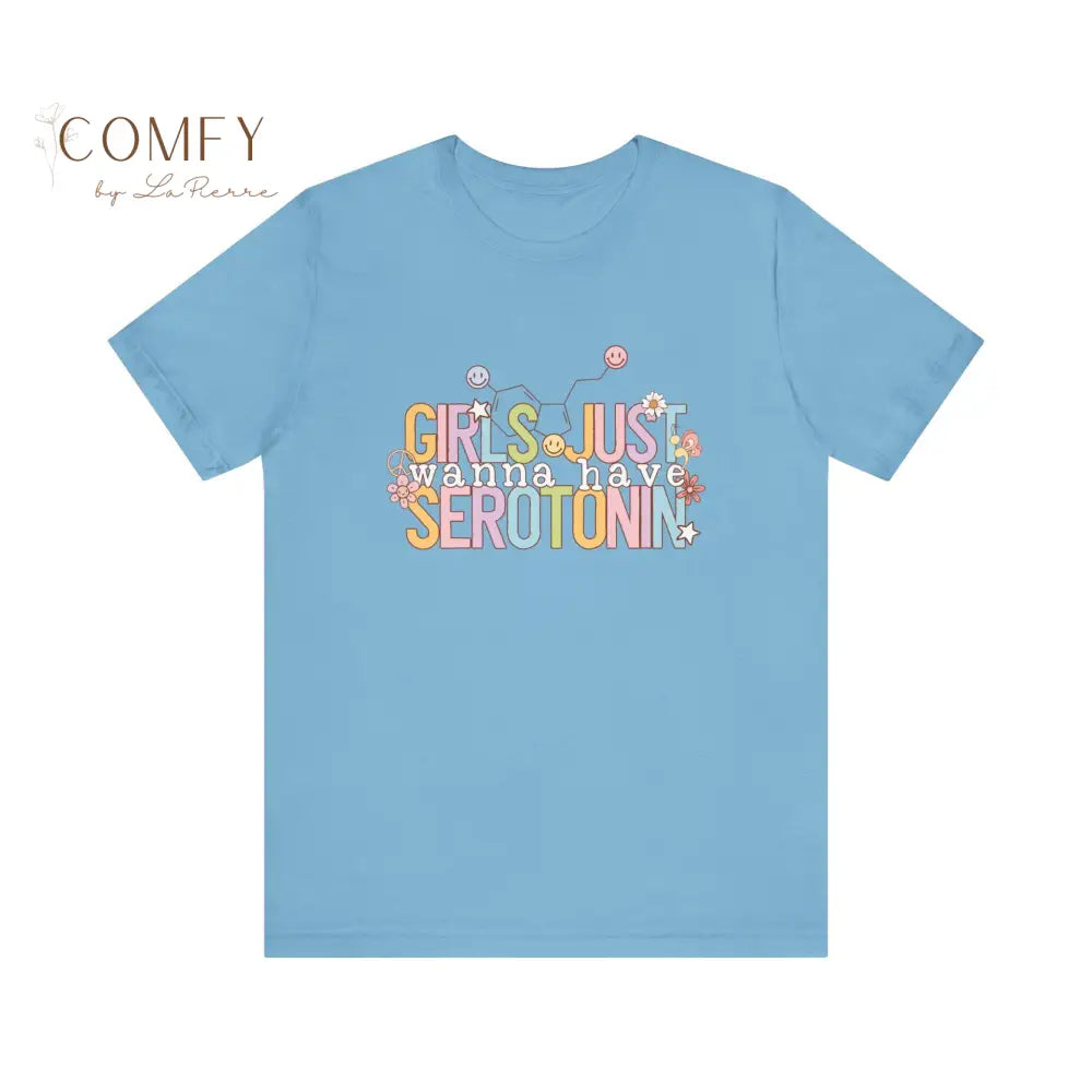 Funny “Girls Just Want to Have Serotonin” Shirt • Mental Health Humor Tee • Cute Relatable Graphic T-Shirt • Unisex