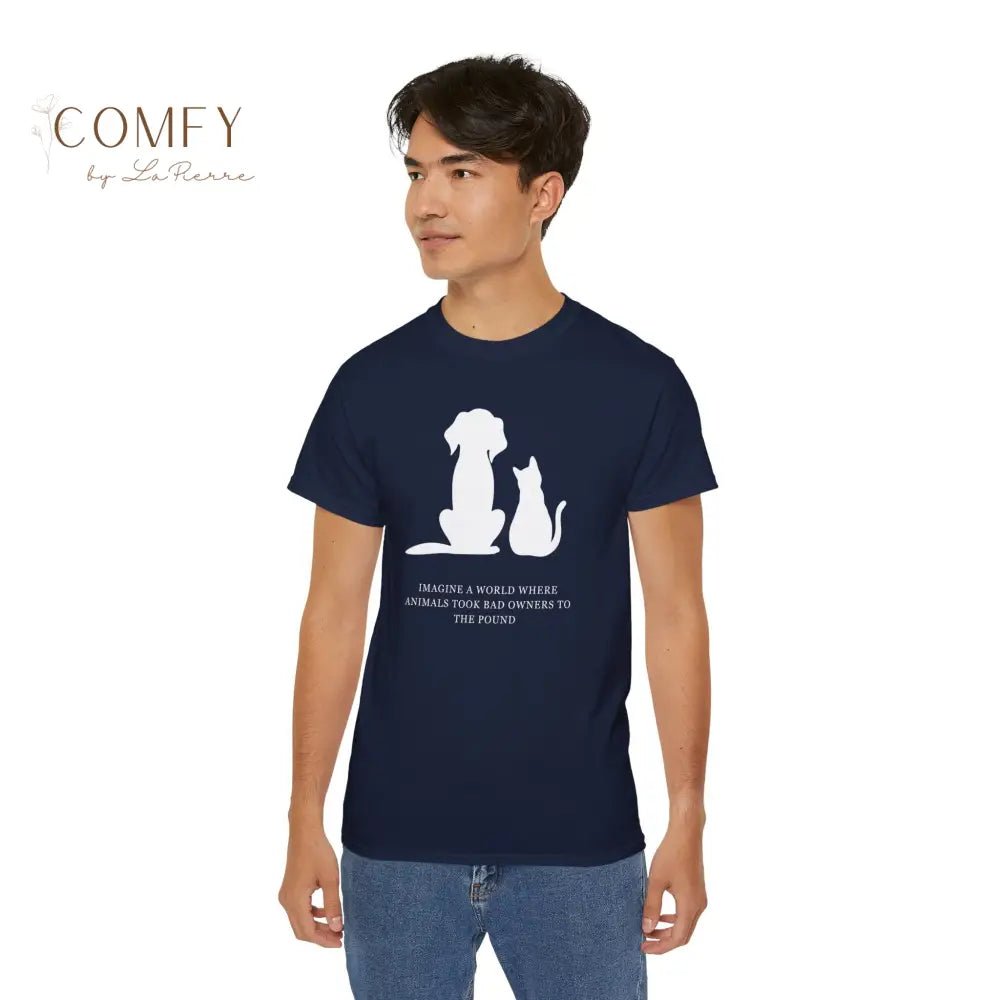 Funny Pet Rescue Shirt • “Animals Should Take Their Owners to the Pound” Tee • Unisex Ultra Cotton T-Shirt (S–5XL)
