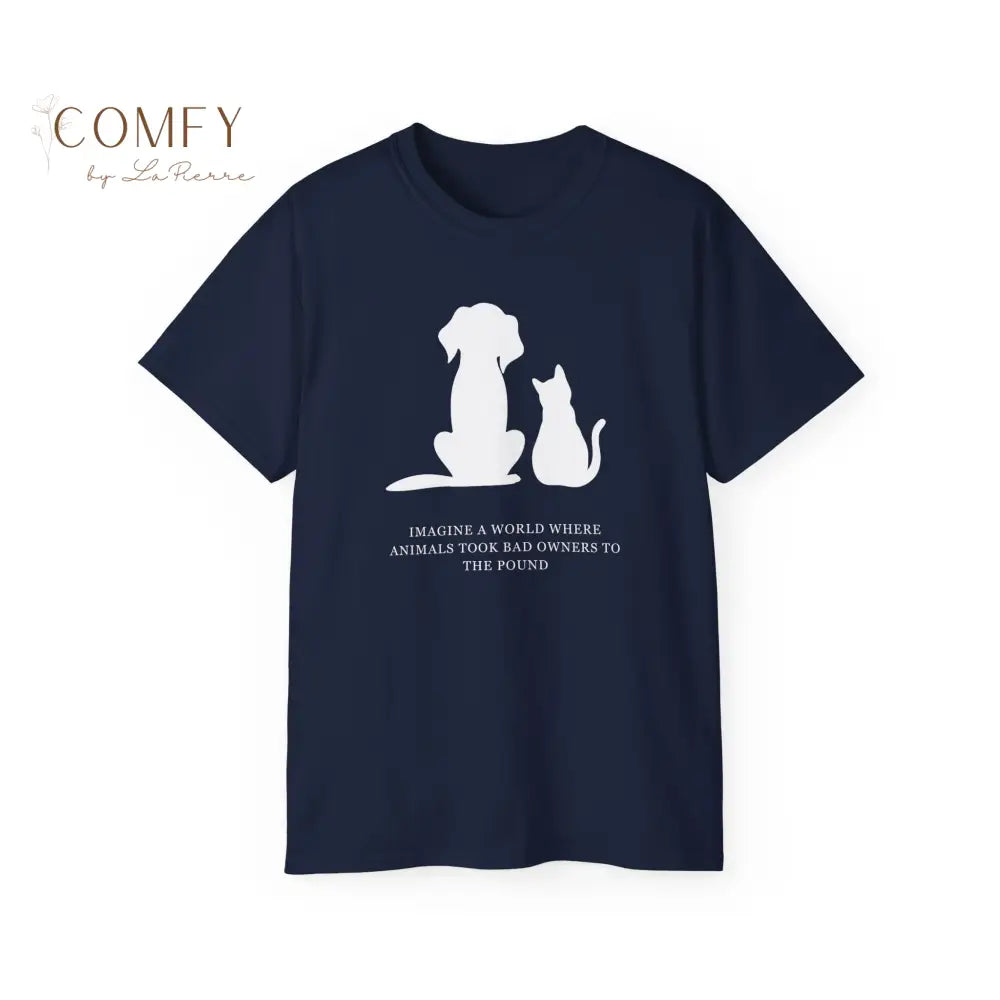 Funny Pet Rescue Shirt • “Animals Should Take Their Owners to the Pound” Tee • Unisex Ultra Cotton T-Shirt (S–5XL) Navy