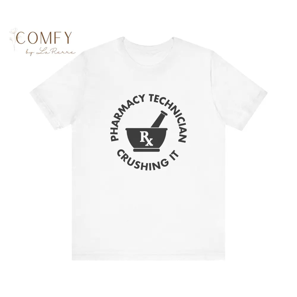 Funny Pharmacy Technician Crushing It shirt - Unisex Jersey Short Sleeve Tee (XS-5XL) T-Shirt