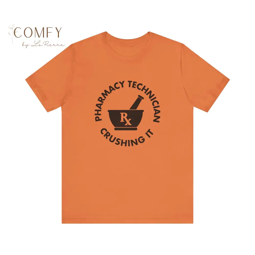 Funny Pharmacy Technician Crushing It shirt - Unisex Jersey Short Sleeve Tee (XS-5XL) T-Shirt