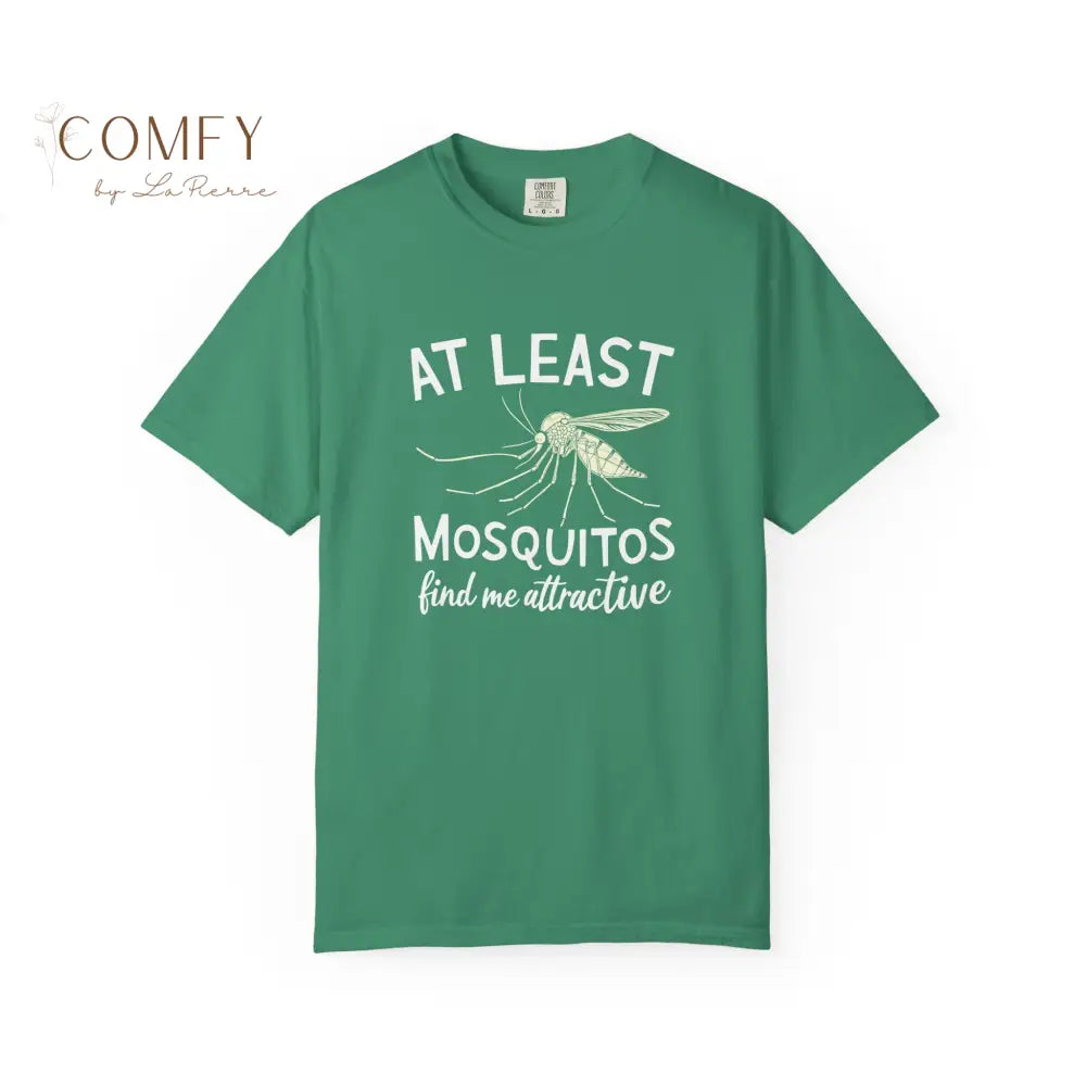 Funny Shirt ’At Least The Mosquitos Find Me Attractive’ - Unisex Garment-Dyed T-shirt (S-4XL) T-Shirt