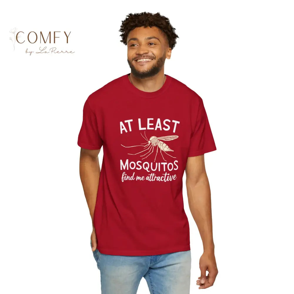 Funny Shirt ’At Least The Mosquitos Find Me Attractive’ - Unisex Garment-Dyed T-shirt (S-4XL) T-Shirt