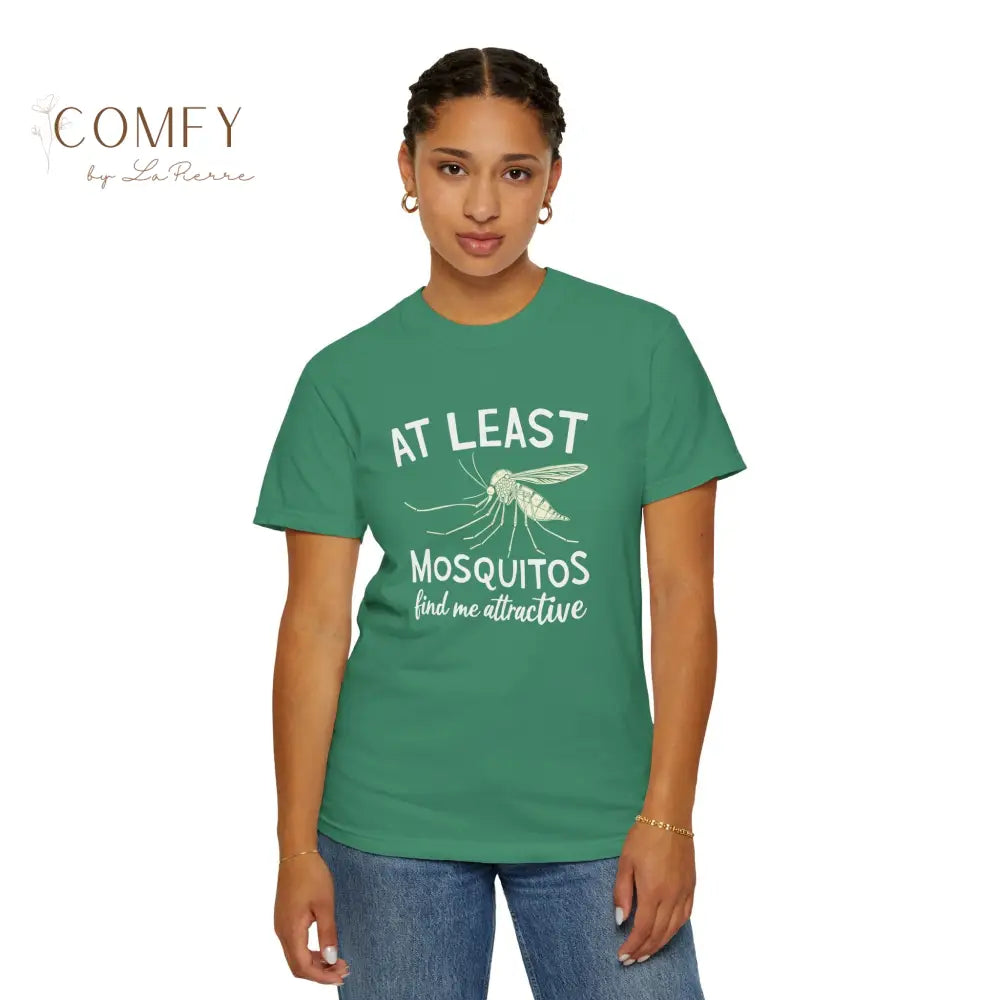 Funny Shirt ’At Least The Mosquitos Find Me Attractive’ - Unisex Garment-Dyed T-shirt (S-4XL) T-Shirt
