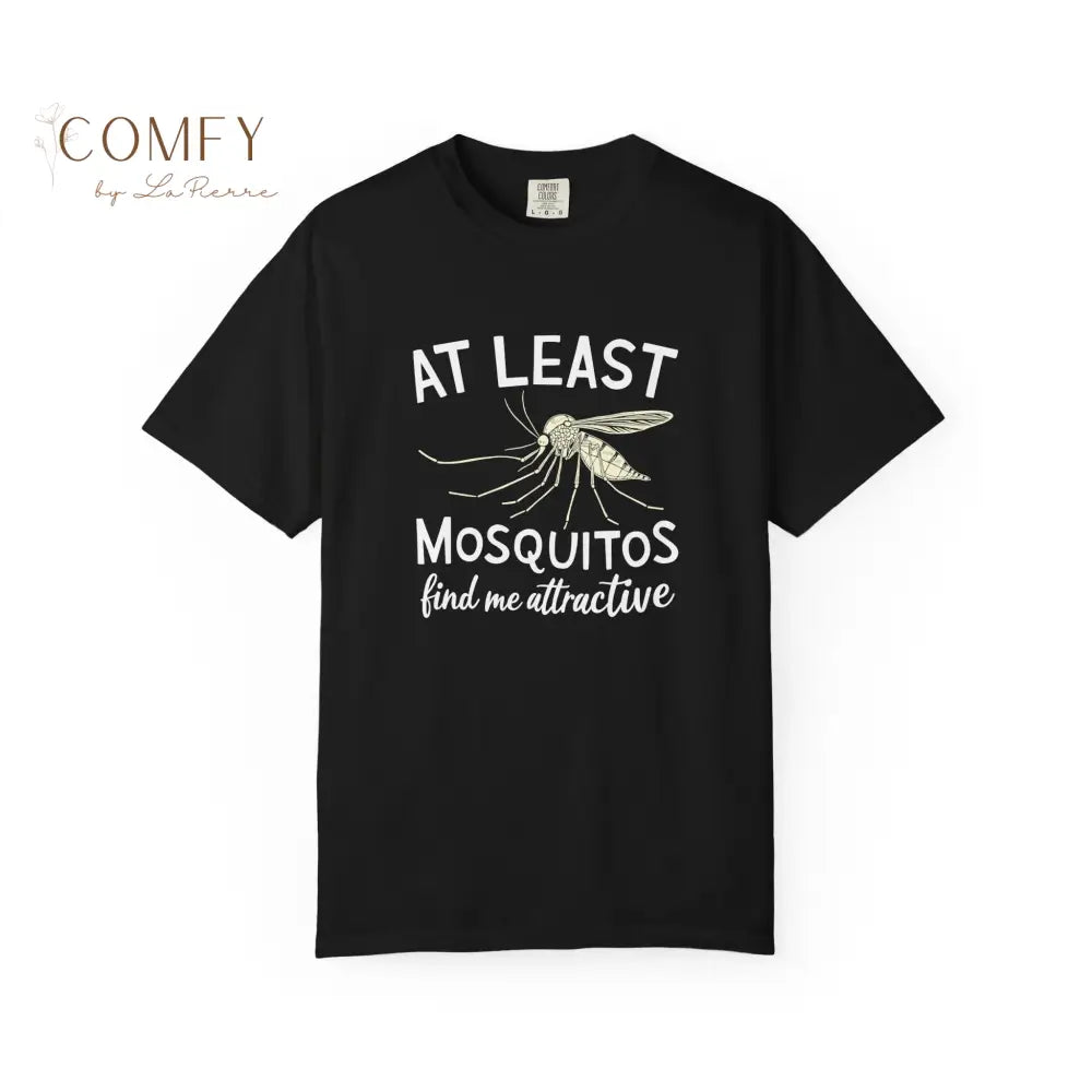 Funny Shirt ’At Least The Mosquitos Find Me Attractive’ - Unisex Garment-Dyed T-shirt (S-4XL) Black / S T-Shirt