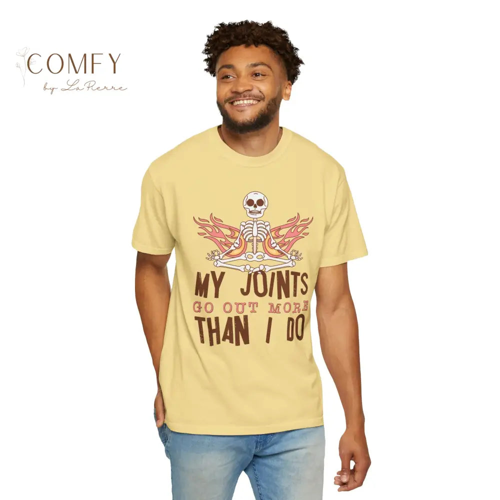 Funny Skeleton ’My Joints Go Out More Than I Do’ T-Shirt - Unisex Comfort Colors shirt (S-4XL) T-Shirt